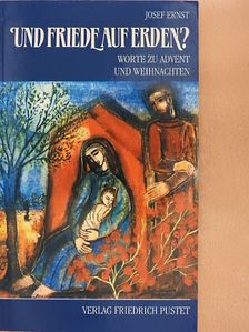 Josef Ernst - Und Friede auf Erden? [antikvár]