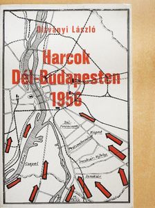 Oltványi László - Harcok Dél-Budapesten 1956 [antikvár]