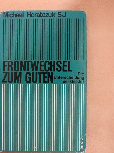 Michael Horatczuk Sj - Frontwechsel zum Guten [antikvár]