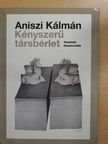 Aniszi Kálmán - Kényszerű társbérlet (aláírt példány) [antikvár]