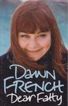 Dawn French - Dear Fatty [antikvár]
