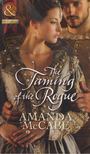 Amanda McCabe - The Taming of the Rogue [antikvár]