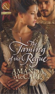 Amanda McCabe - The Taming of the Rogue [antikvár]