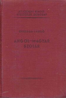 ORSZÁGH LÁSZLÓ - Angol-magyar szótár [antikvár]