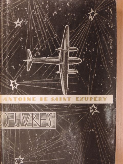 Antoine de Saint-Exupéry - Oeuvres [antikvár]