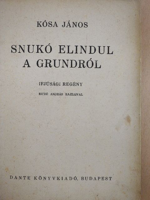 Kósa János - Snukó elindul a grundról [antikvár]