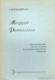 LORÁND ISTVÁN - Magyar Parnasszus [antikvár]