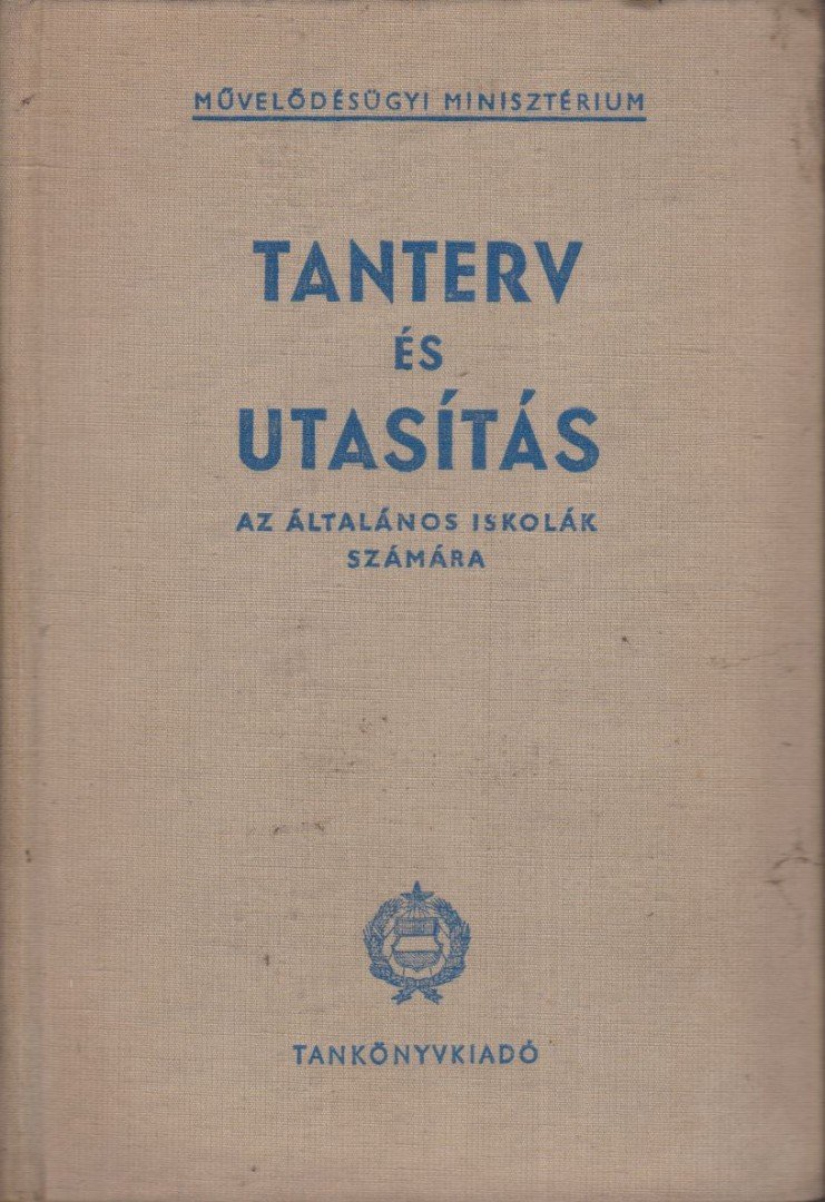 Miklósvári Sándor - Tanterv és utasítás az általános iskolák számára [antikvár]