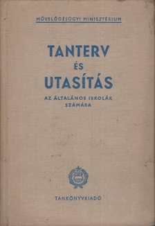 Miklósvári Sándor - Tanterv és utasítás az általános iskolák számára [antikvár]