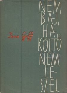 Inna Goff - Nem baj, ha költő nem leszel [antikvár]