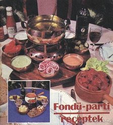 Novák Ferenc - Fondü-parti receptek [antikvár]