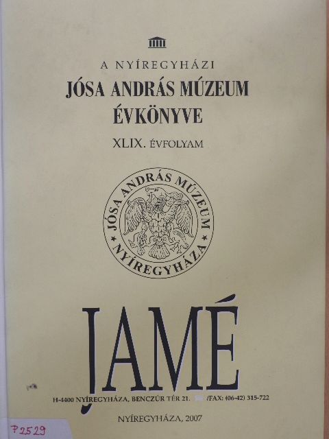 Mohácsi Endre - A Nyíregyházi Jósa András Múzeum évkönyve XLIX. [antikvár]