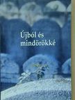Molnár Ferenc - Újból és mindörökké [antikvár]