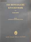 Prof. Dr. Med. Karl Rohr - Das menschliche Knochenmark [antikvár]