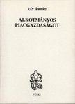 Fáy Árpád (szerk.) - Alkotmányos piacgazdaságot [antikvár]