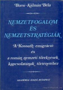 Borsi-Kálmán Béla - Nemzetfogalom és nemzetstratégiák [antikvár]