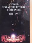 Kovács Ágnes - A Szegedi Szabadtéri Játékok Kézikönyve (többszörösen dedikált példány) [antikvár]