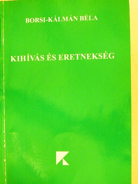 Borsi-Kálmán Béla - Kihívás és eretnekség [antikvár]