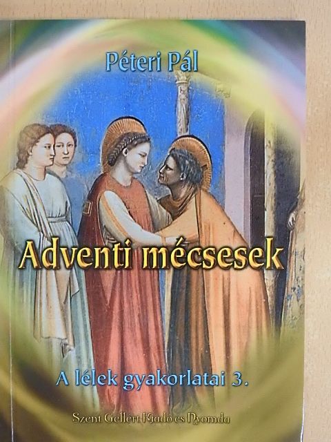 Péteri Pál - Adventi mécsesek [antikvár]