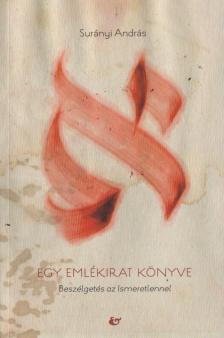 SURÁNYI ANDRÁS - Egy emlékirat könyve [antikvár]