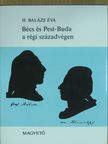 H. Balázs Éva - Bécs és Pest-Buda a régi századvégen [antikvár]