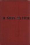 Ruth E. Beiswinger, Hazel R. Brownson, Marie C. Dieter, S. Franklin Mack, Jean W. Steele, Frank D. Getty, Lawrence Curry - The Hymnal for Youth [antikvár]