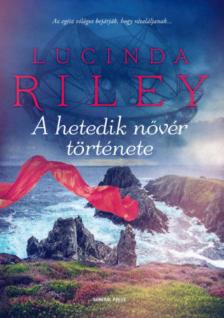 Lucinda Riley - A hetedik nővér története [antikvár]