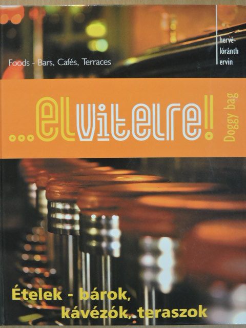 Hervé-Lóránth Ervin - ...elvitelre! [antikvár]