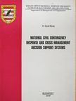 Dr. Gyula Mezey - National Civil Contingency Response and Crisis Management Decision Support Systems [antikvár]