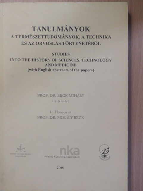 Alvári Csaba - Tanulmányok a természettudományok, a technika és az orvoslás történetéből 2005 [antikvár]