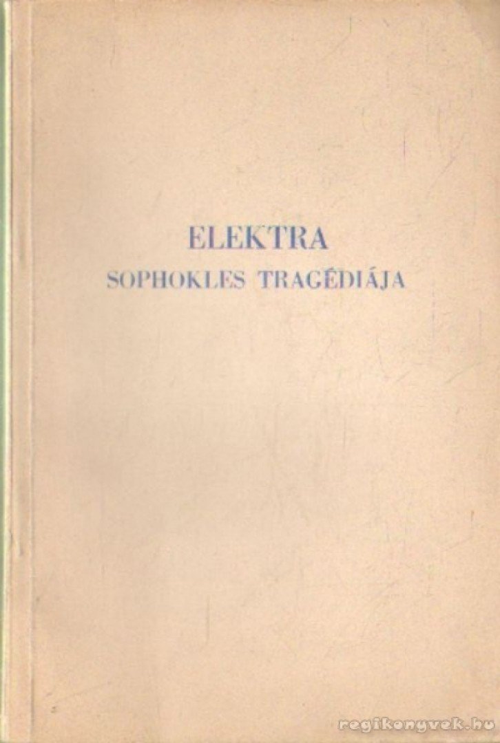 Losonczi Lajos (magyarázó) - Elektra - Sophokles tragédiája [antikvár]