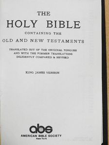 The Holy Bible containing the Old and New Testaments [antikvár]