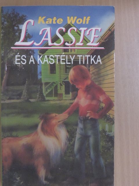 Kate Wolf - Lassie és a kastély titka [antikvár]