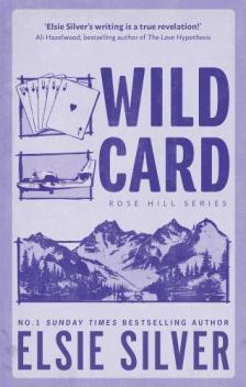 Elsie Silver - Wild Card (Rose Hill Series, Book 4)