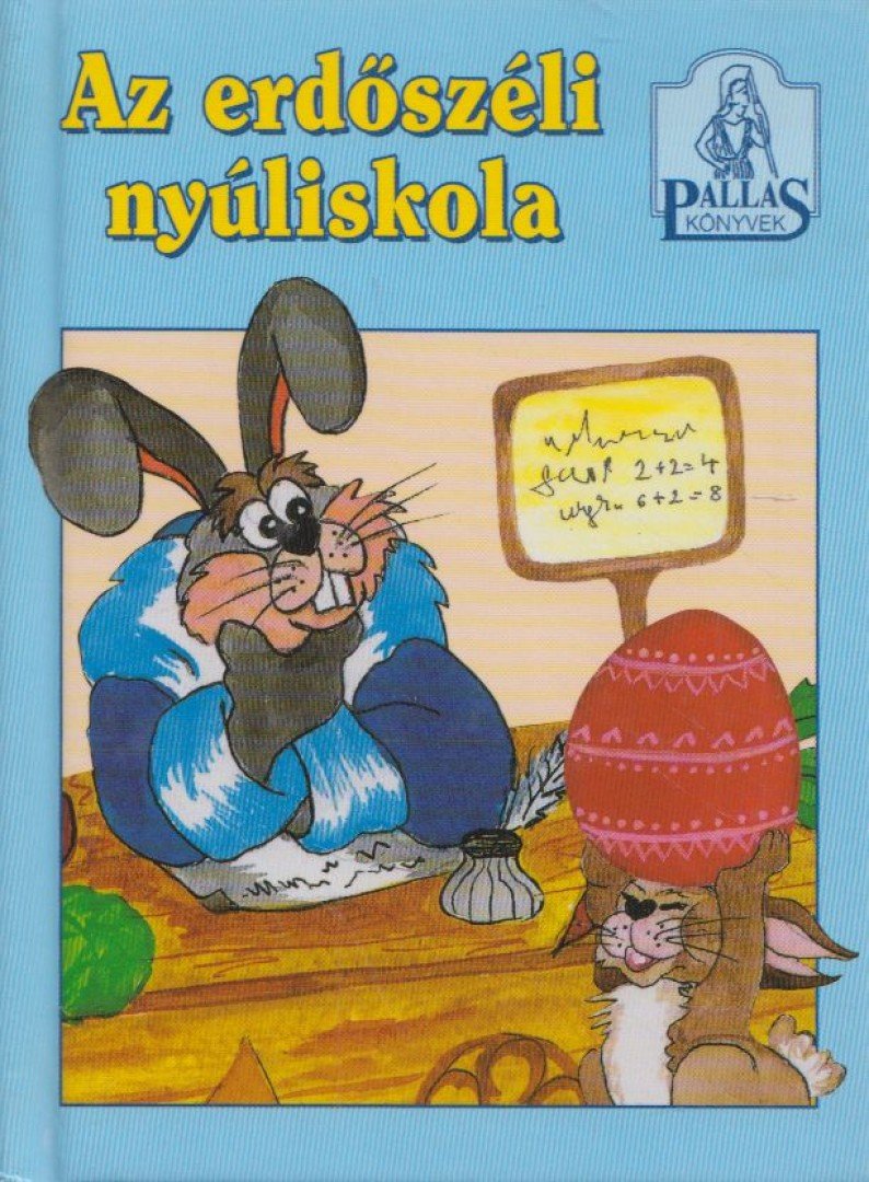 Tátrai Mária - Az erdőszéli nyúliskola [antikvár]