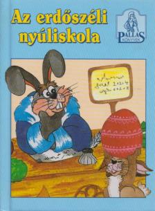Tátrai Mária - Az erdőszéli nyúliskola [antikvár]
