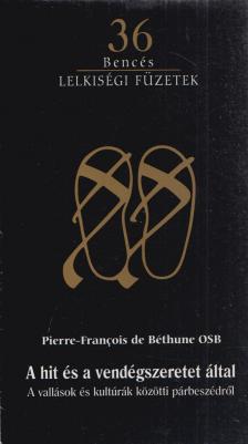 Pierre-Francois de Béthune - A hit és a vendégszeretet által [antikvár]