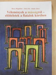 Barcy Magdolna - Vélemények a másságról - előítéletek a fiatalok körében [antikvár]