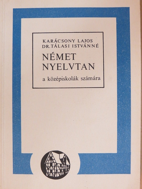 Dr. Tálasi Istvánné - Német nyelvtan [antikvár]