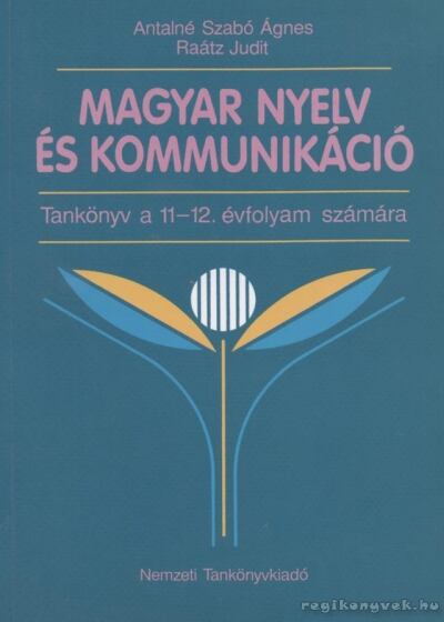 Magyar nyelv és kommunikáció [antikvár]