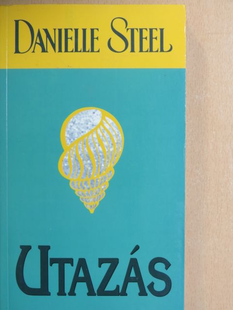 Danielle Steel - Utazás [antikvár]