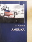 Jean Baudrillard - Amerika [antikvár]