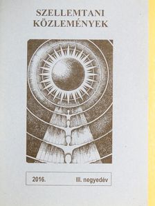 Gabányi Árpád - Szellemtani közlemények 2016. III. negyedév [antikvár]
