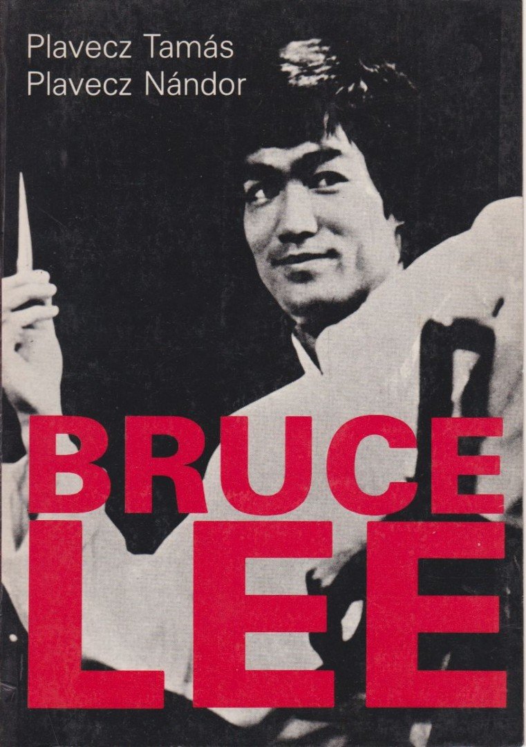 Plavecz Tamás, Plavecz Nándor - Bruce Lee [antikvár]