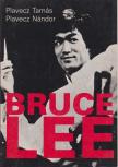 Plavecz Tamás, Plavecz Nándor - Bruce Lee [antikvár]