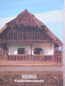 Szenna - Freilichtmuseum [antikvár]