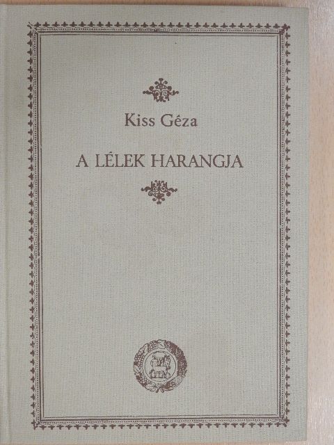 Kiss Géza - A lélek harangja [antikvár]
