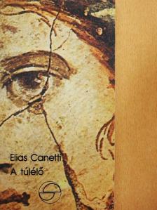 Elias Canetti - A túlélő [antikvár]