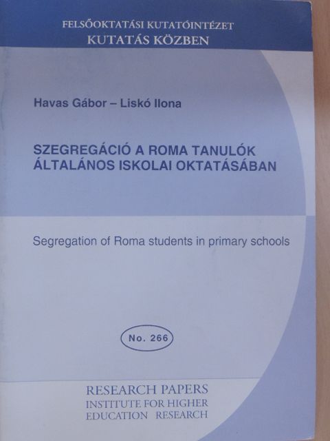 Havas Gábor - Szegregáció a roma tanulók általános iskolai oktatásában [antikvár]