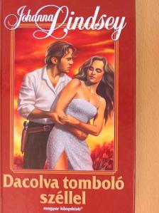 Johanna Lindsey - Dacolva tomboló széllel [antikvár]